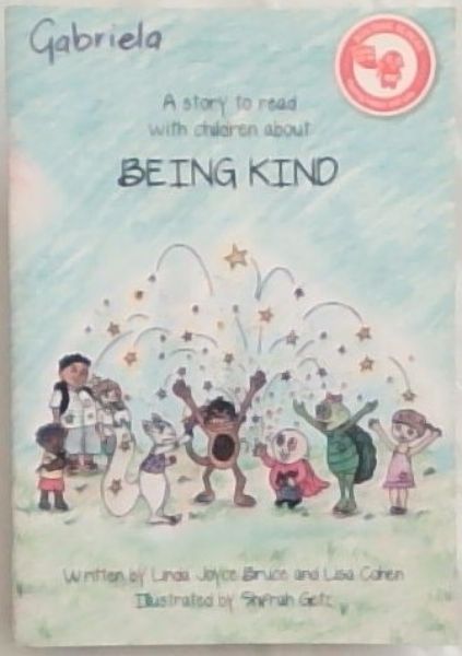 BEING KIND: When we are kind to others, we become sisters and brothers