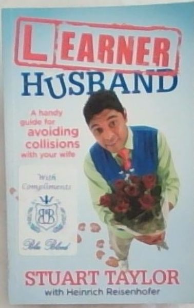 LEARNER HUSBAND: The handy guide to avoiding collisions with your wife