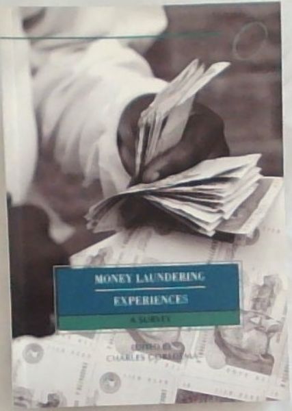 Money Laundering Experiences A Survey (ISS Monograph Series No 124)