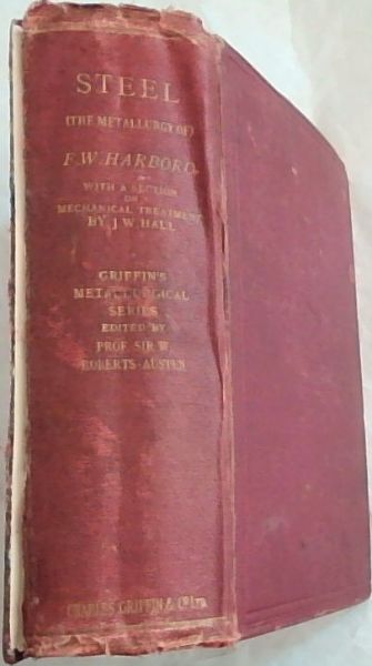 The Metallurgy of Steel: With a Section on The Mechanical Treatment of Steel Metallurgical series (Third Edition)
