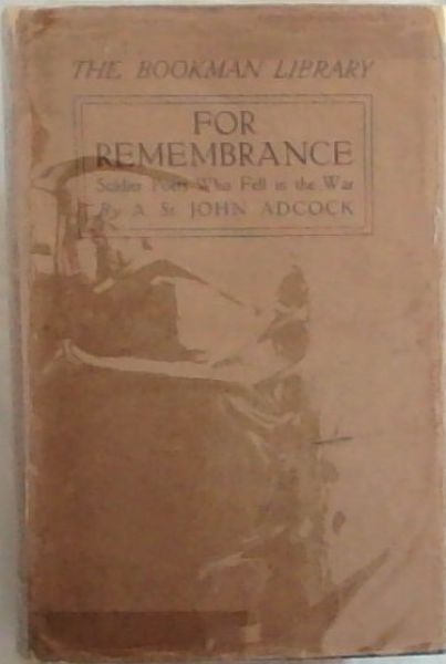 FOR REMEMBRANCE: Soldier Poets Who Have Fallen In The War - (The Bookman Library)