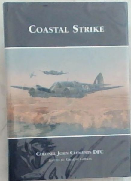 Image for Coastal Strike - (Signed and Inscribed by Graeme Gibson - The Editor) Coastal Strike - (Signed and Inscribed by Graeme Gibson - The Editor)