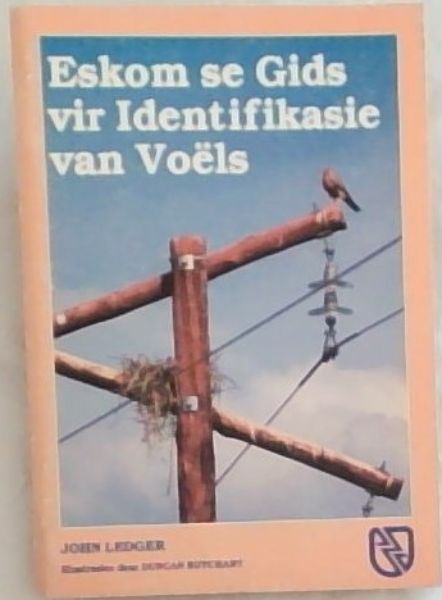 Eskom Bird Identification Guide /Eskom se Gids vir Identifikasie van Voels