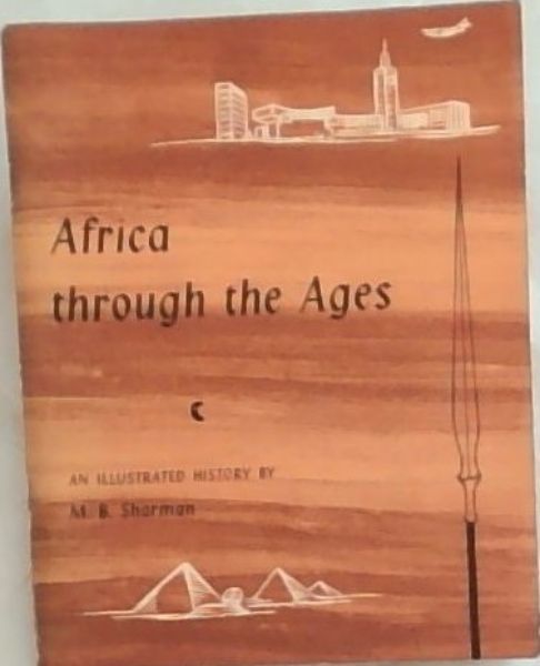 Image for Africa through the Ages - An illustrated History Africa through the Ages - An illustrated History