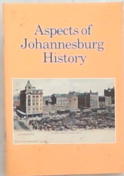 Aspects of Johannesburg history (Africana series, No 2)