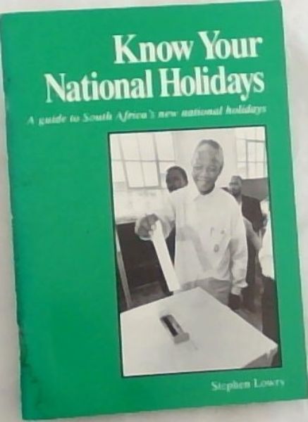 Know Your National Holidays (A Guide to South Africa's new national Holidays)