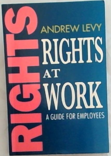Rights at Work: A Guide for Employees