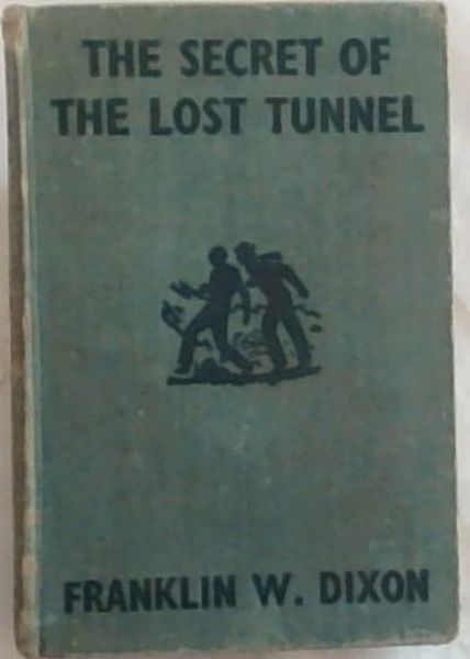 The Secret Of The Lost Tunnel (Hardy Boys Mystery Stories)