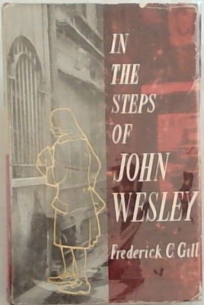 In The Steps Of John Wesley
