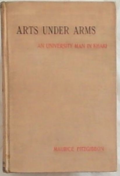 Image for ARTS UNDER ARMS: An University Man in Khaki (With Six Illustrations) ARTS UNDER ARMS: An University Man in Khaki (With Six Illustrations)