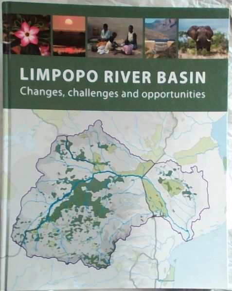 Image for Limpopo River Basin - Changes, challenges and opportunities Limpopo River Basin - Changes, challenges and opportunities