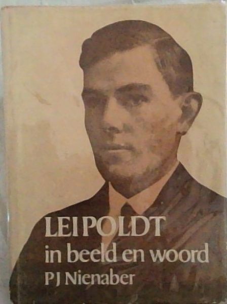 Leipoldt in Beeld En Woord: Hersiene Uitgawe Van Leipoldt, Eensame Veelsydige