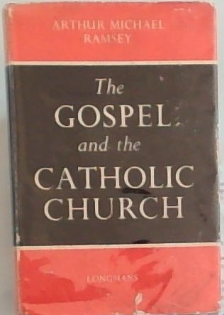 The Gospel And The Catholic Church