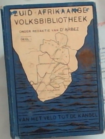 Van Het Veld Tot De Kansel: Een Zuid-Afrikaans Volksverhaal (Zuid-Afrikaanse Volksbibliotheek No 1)