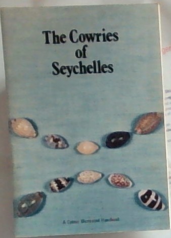 The Cowries of Seychelles (A Colour illustrated book, with 15 life-size colour plates from the photographs by Peter Jarvis)