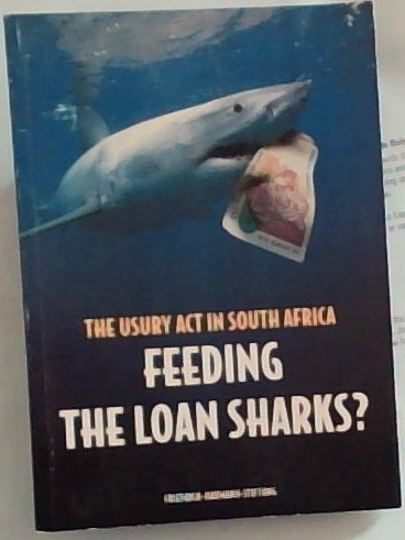 The Usury Act in South Africa: Feeding the Loan. Sharks