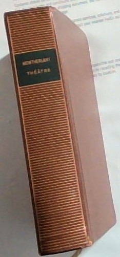 Montherlant : Theatre [Bibliotheque de la Pleiade] (French Edition)