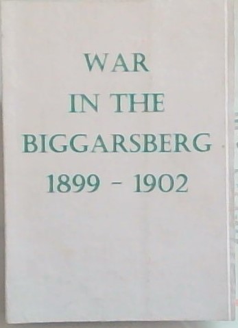 War In The Biggarsberg 1899 - 1902
