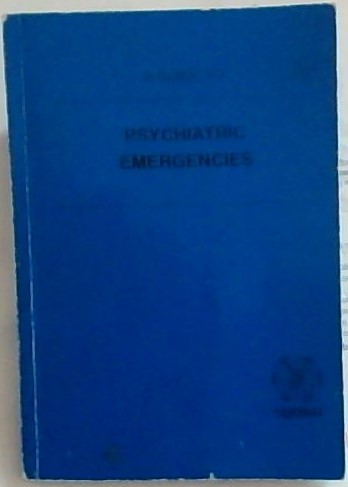 A Guide to Psychiatric Emergencies