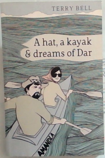 A Hat a Kayak and Dreams of Dar