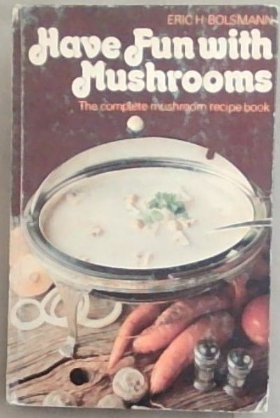 Have Fun With Mushrooms