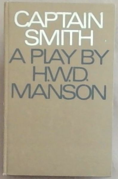CAPTAIN SMITH: A Play