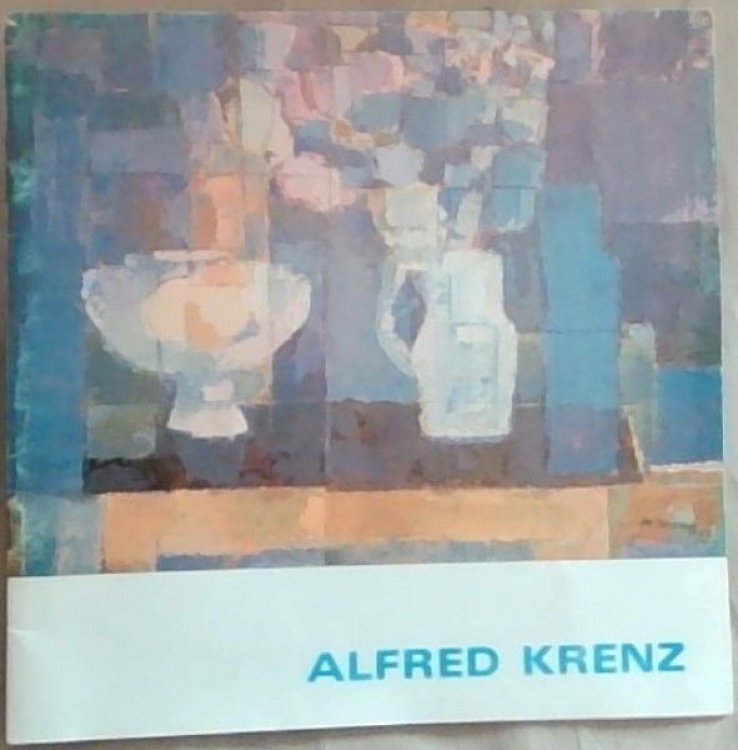 ALRED KRENZ: Oorsigtentoonstelling. Retrospective exhibition / Pretoriase Kunsmuseum. Pretoria Art Museum