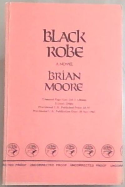 Black Robe (A Novel)