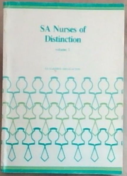 SA Nurses of Distinction: Volume 1