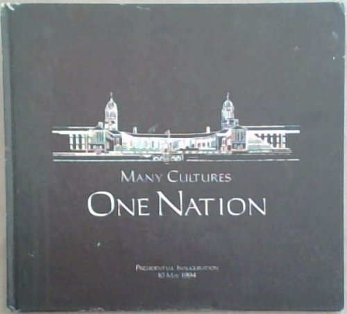 Many Cultures, One Nation: Inauguration of the President of South Africa, 10 May 1994