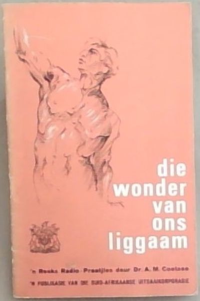 Die Wonder Van Ons Liggaam: 'n Reeks Radiopraatjies