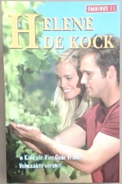 Helene de Kock Omnibus 11: 'n Kind vir Vier Oude Vrinde Volmaakte versnit