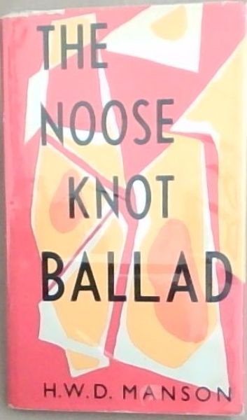 The Noose-Knot Ballad (A Play)