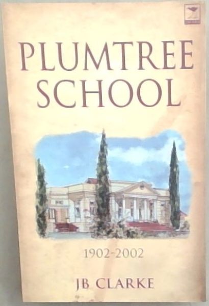 Plumtree School: 1902-2002 A History