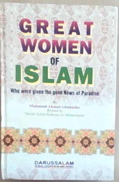 Image for Great Women of Islam: Who Were Given the Good News of Paradise Great Women of Islam: Who Were Given the Good News of Paradise