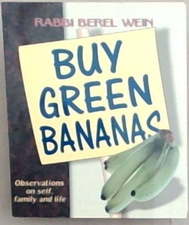 Buy Green Bananas: Observations on Self, Family and Life