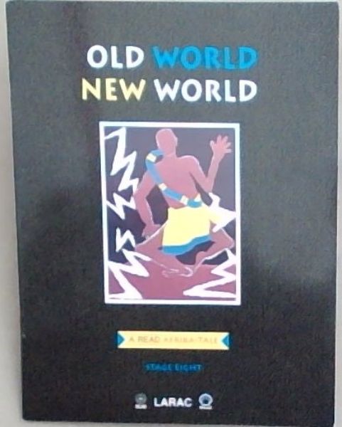 Old World New World : Stage Eight (A Read Afrika Tale)