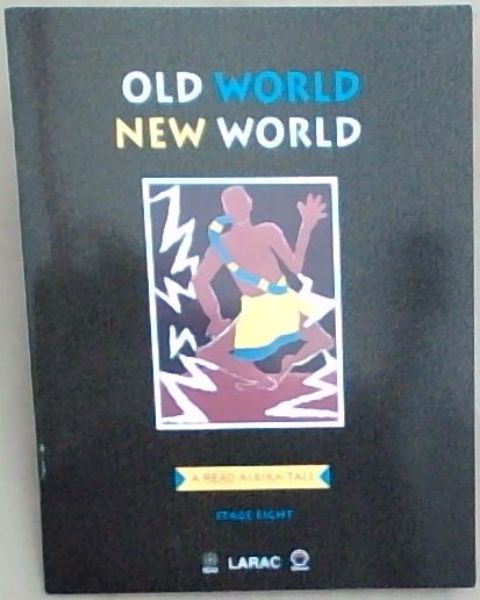 Old World New World : Stage Eight (A Read Afrika Tale)