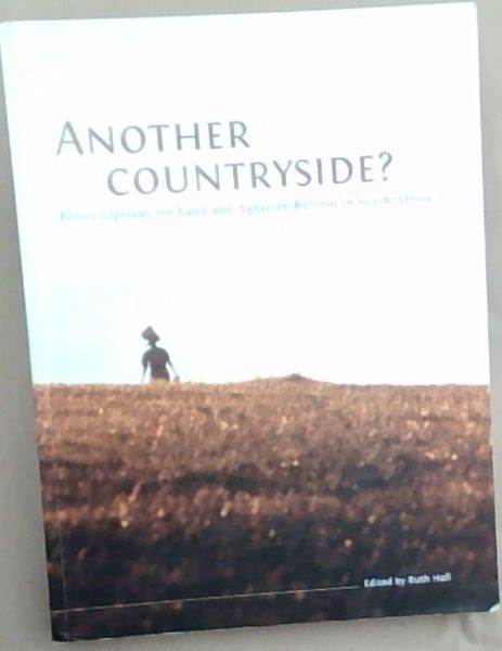 Another Countryside Policy Options for Land and Agrarian Reform in South Africa