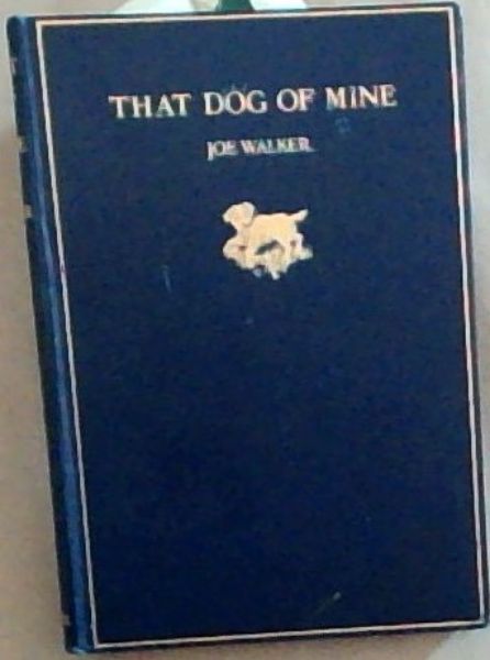 That Dog Of Mine