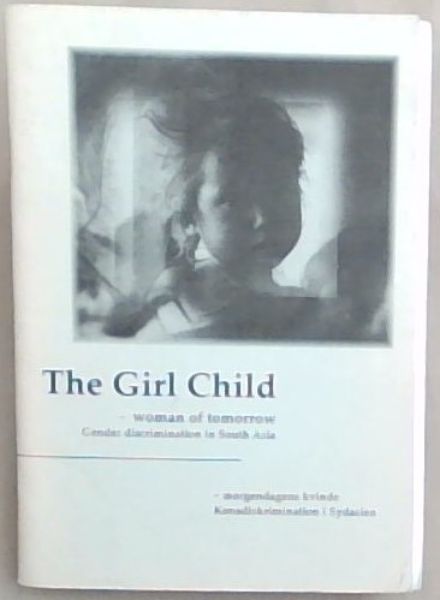 The Girl Child - woman of tomorrow (Gender discrimination in South Asia)