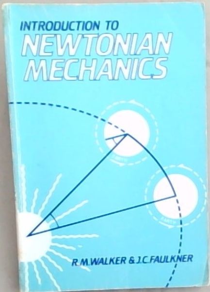 An Introduction To Newtonian Mechanics