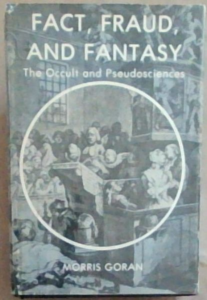 Fact, Fraud, and Fantasy: The Occult and pseudosciences