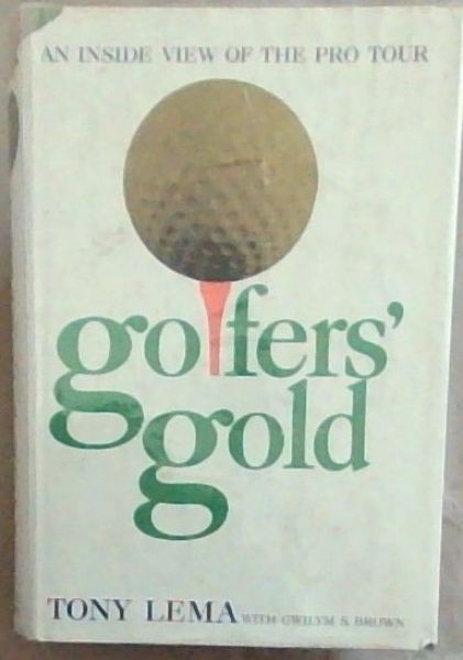 Golfers' Gold: An Inside View of the Pro Tour