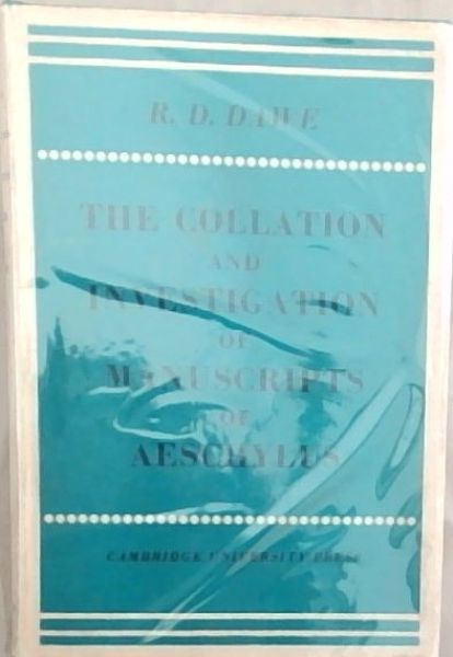 The Collation And Investigation Of Manuscripts Of Aeschylus