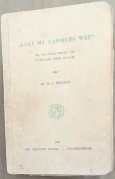 Laat My Lammers Wei: Die Heilsgeskiedenis vir Katkisasie, Skool en Huis