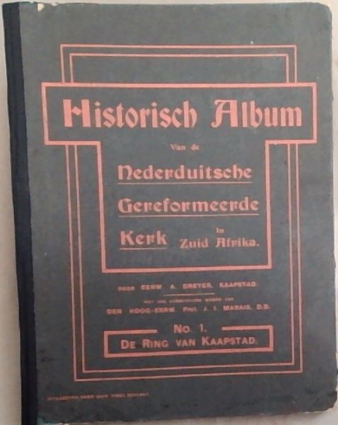 Historisch Album van de Nederduitsche Gereformeerde Kerk in Zuid Afrika No. 1 - De Ring van Kaapstad