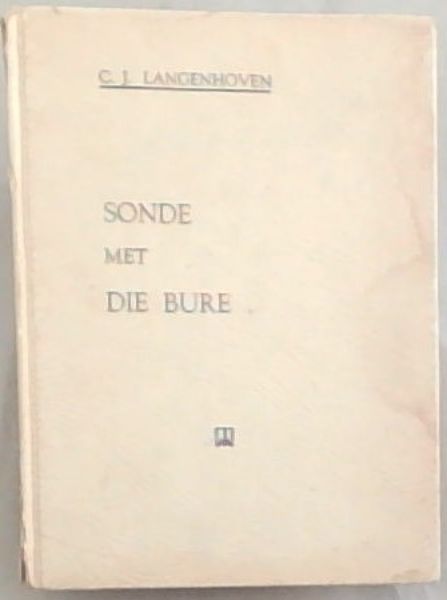 Sonde Met Die Bure: 'N Verhaaltjie Uit Ons Weelde-Dae