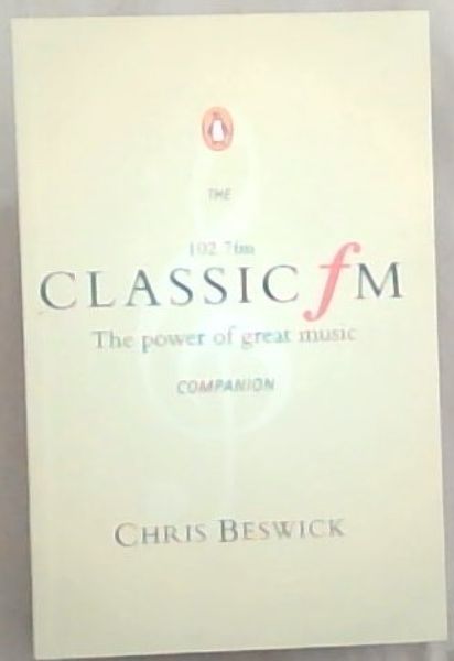 Image for The Classic FM Companion: The power of great music (102.7 fm) The Classic FM Companion: The power of great music (102.7 fm)