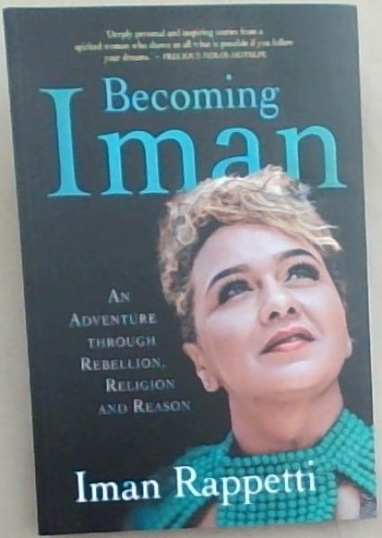 Image for Becoming Iman: An Adventure through Rebellion, Religion and Reason Becoming Iman: An Adventure through Rebellion, Religion and Reason